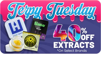Terpy Tuesday_40% Weed Extracts discount