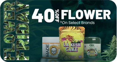 40% Cannabis Flower Friday Discount Near You